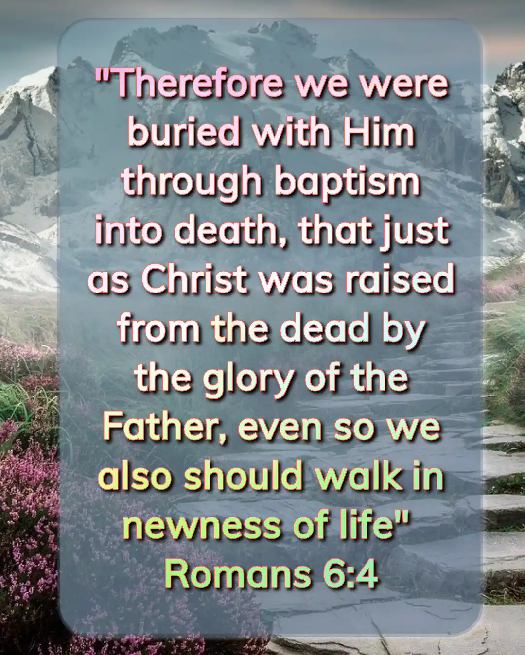 Bible Verses About Rebirth (Romans 6:4)