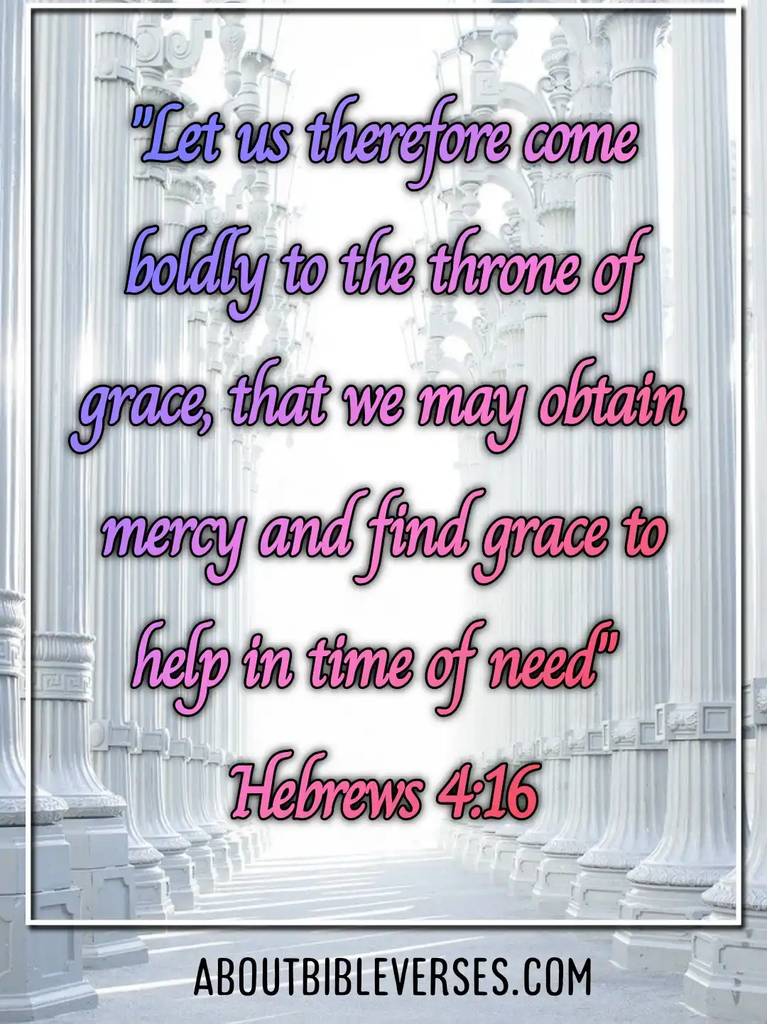 bible verses grace (Hebrews 4:16)