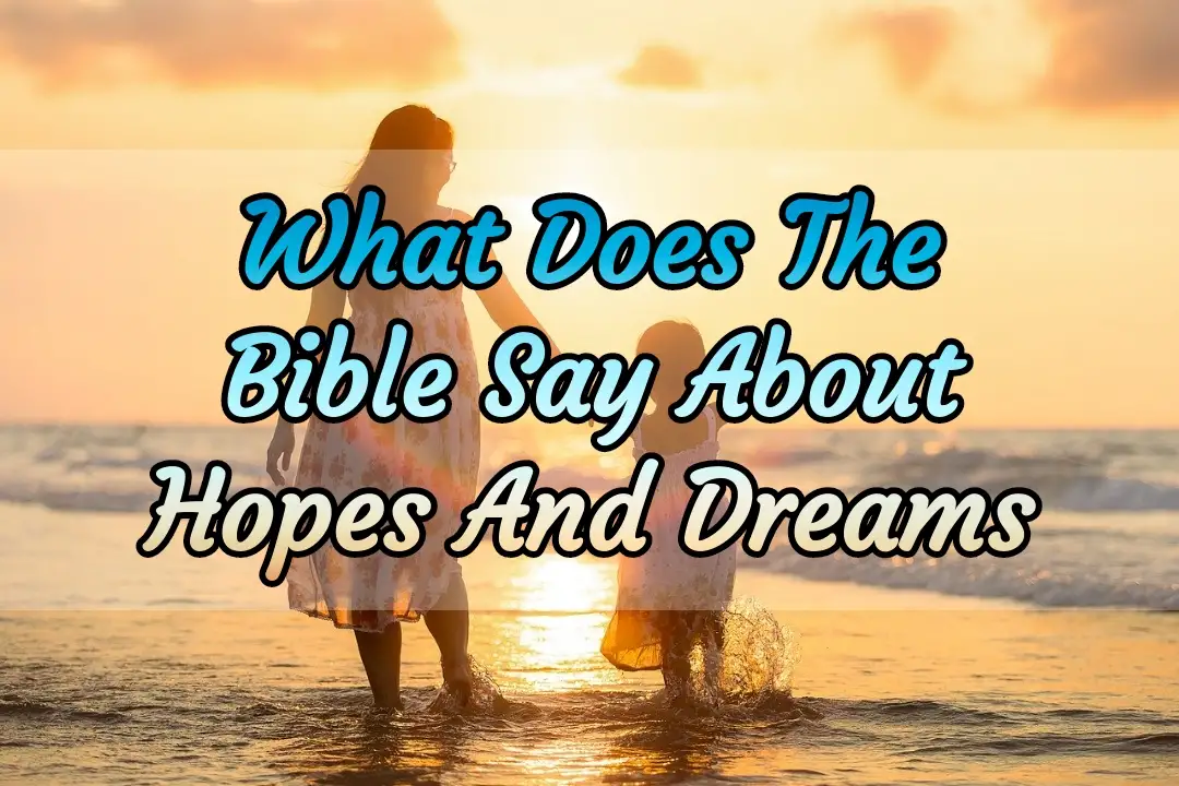 What does the Bible say about hopes and dreams