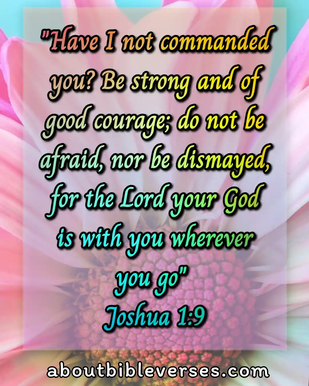 dependence on god bible verses (Joshua 1:9)