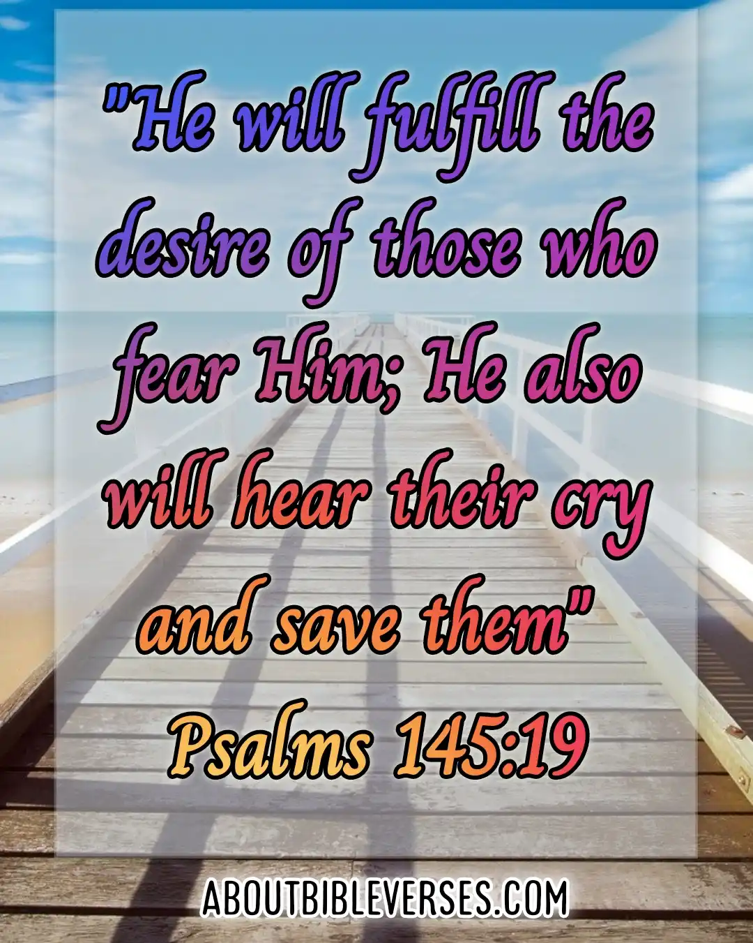 Bible Verses About God Hears Our Prayers (Psalms 145:19)