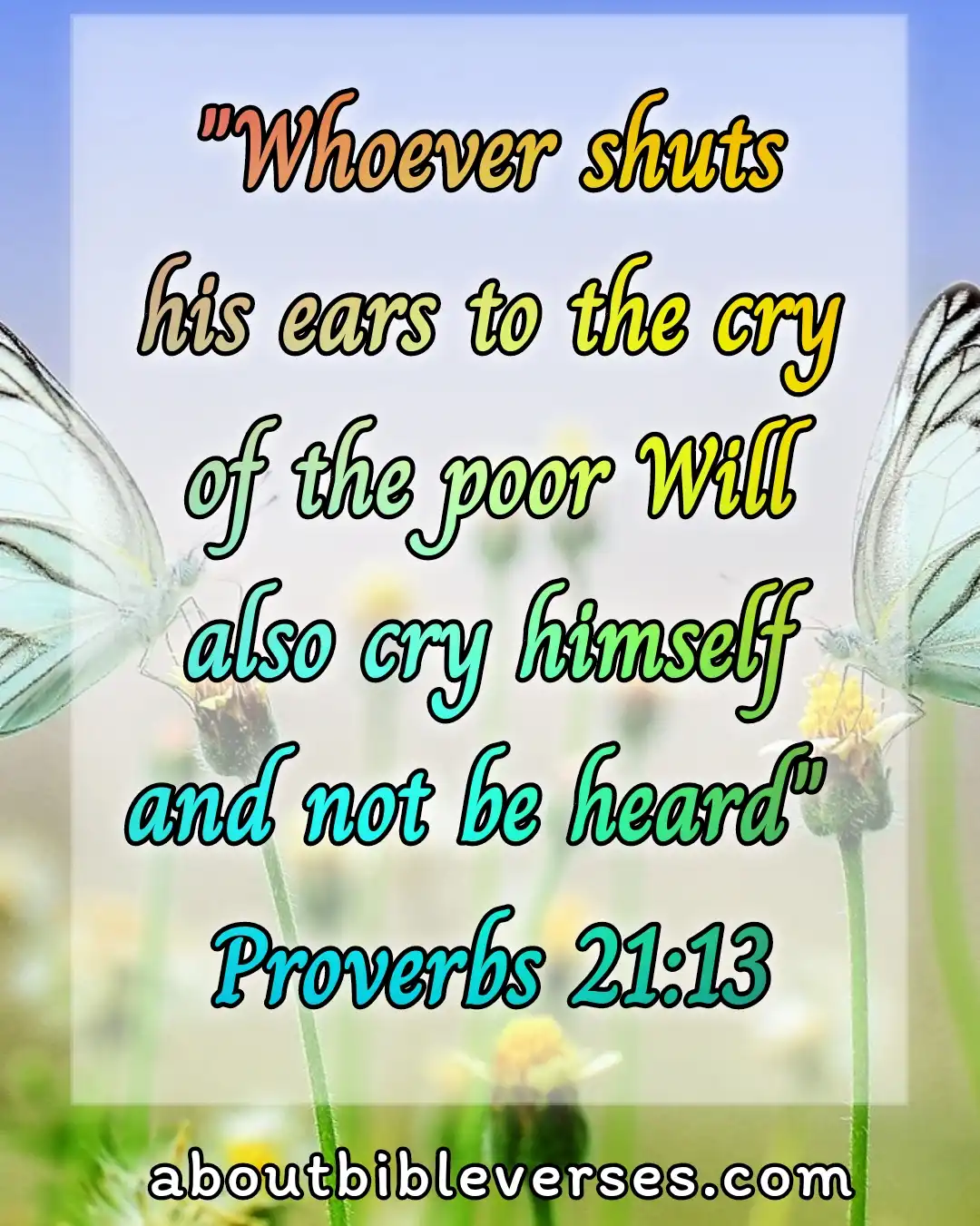 Bible Verse About Helping And Giving To The Poor (Proverbs 21:13)