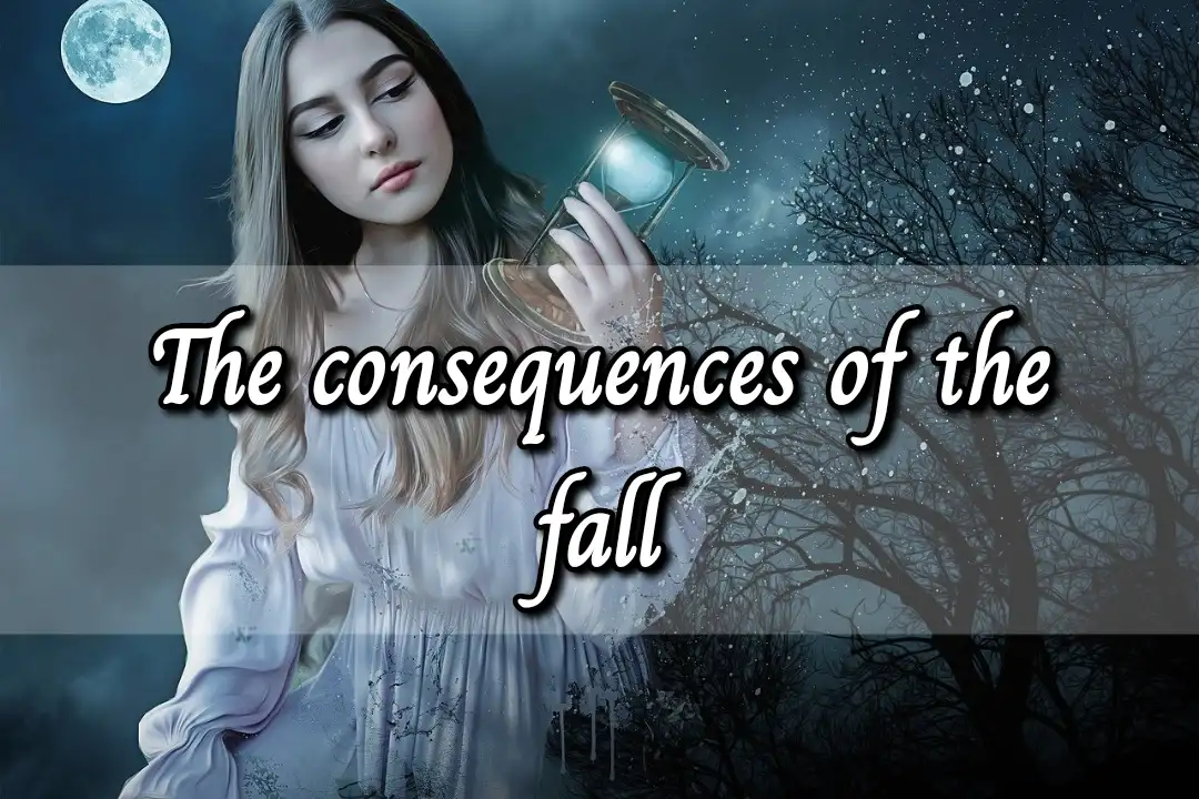 Consequences Of The Fall – The Results of Adam and Eve’s Sin