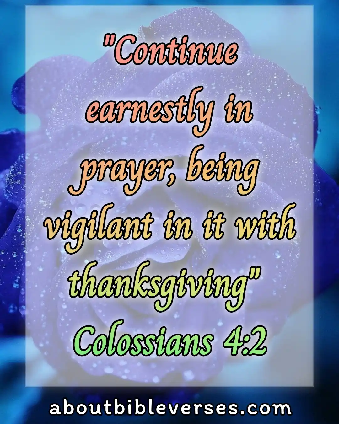 bible verses About Power Of prayer (Colossians 4:2)
