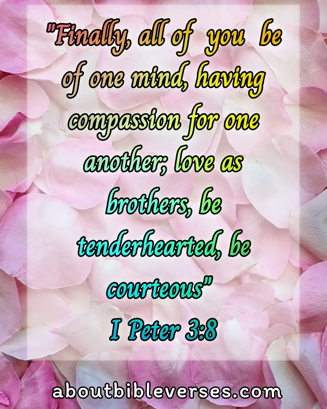 bible verses loving your neighbor (1 Peter 3:8)