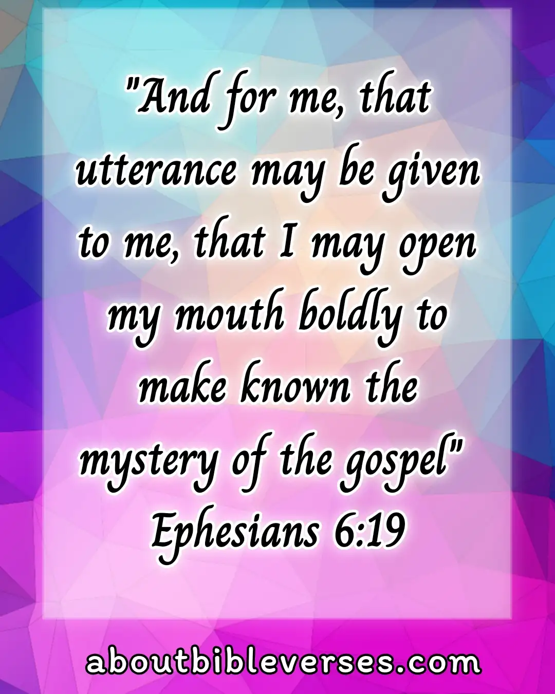 Bible Verses About Boldness (Ephesians 6:19)