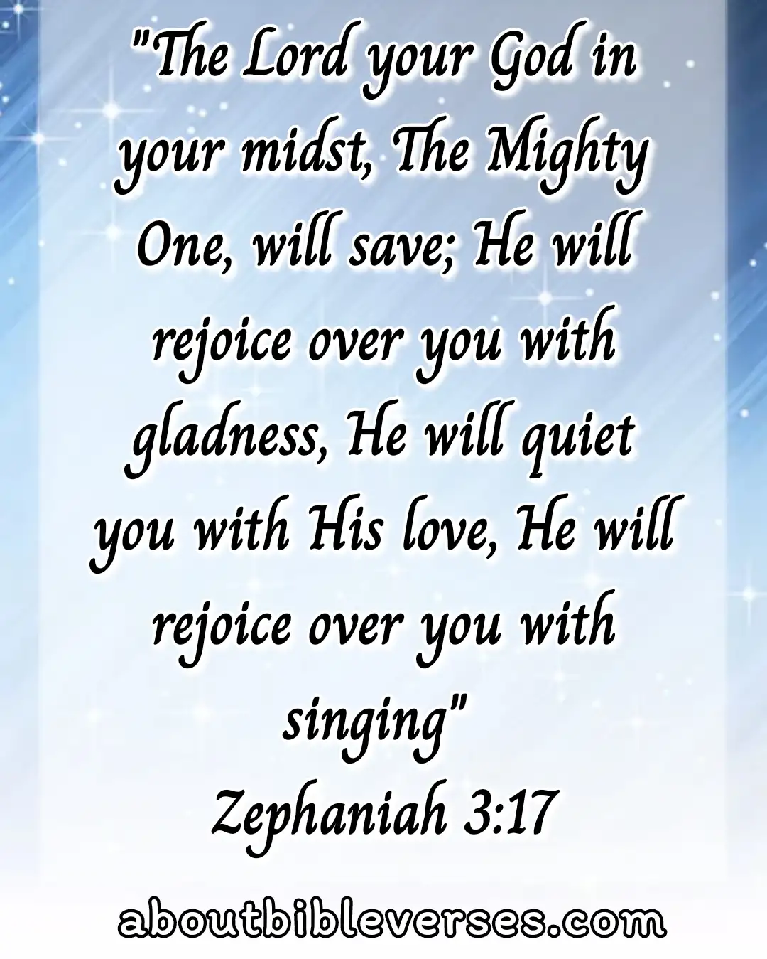 Bible Verses About Being Happy In Hard Times (Zephaniah 3:17)