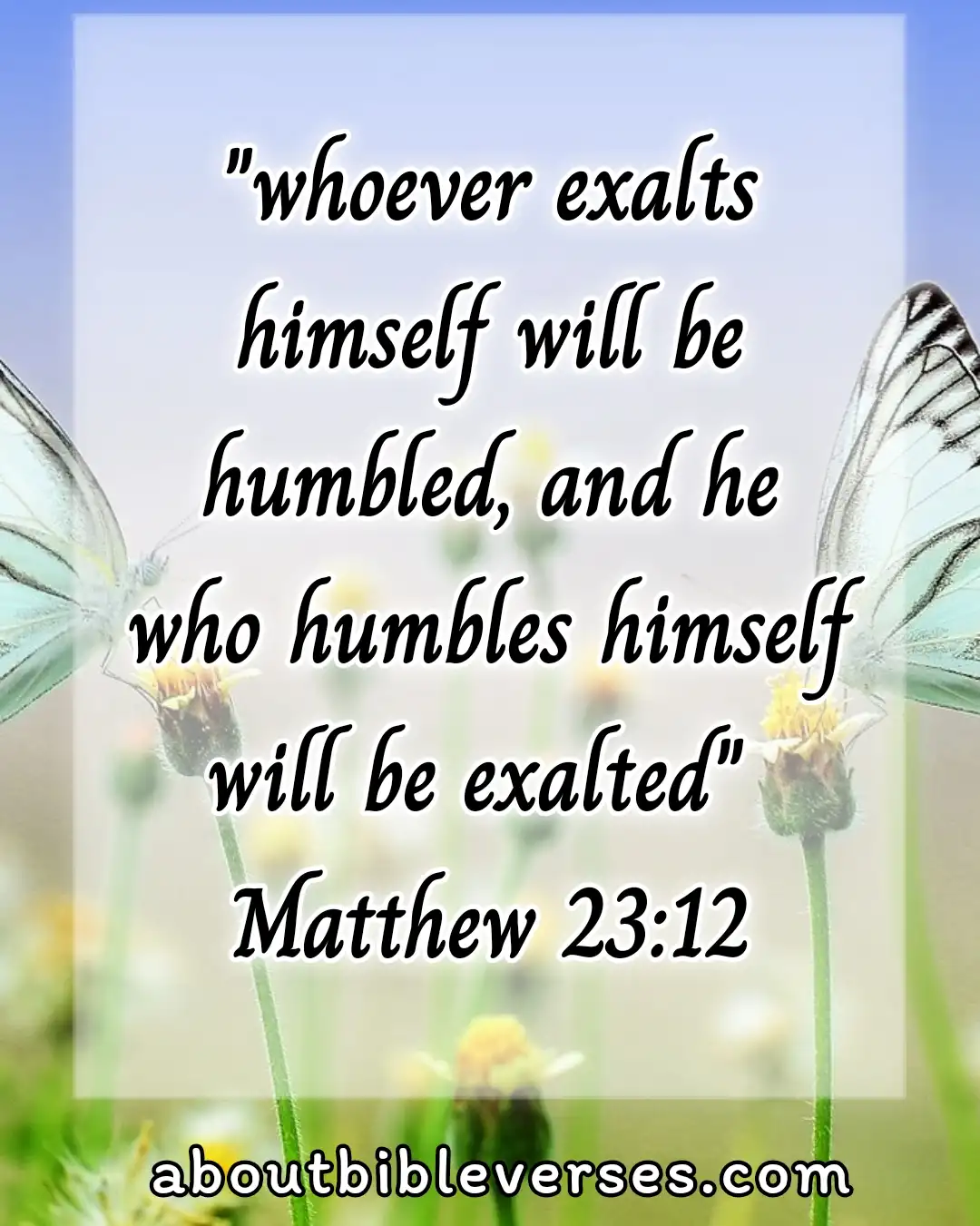 Bible Verses For Humble (Matthew 23:12)