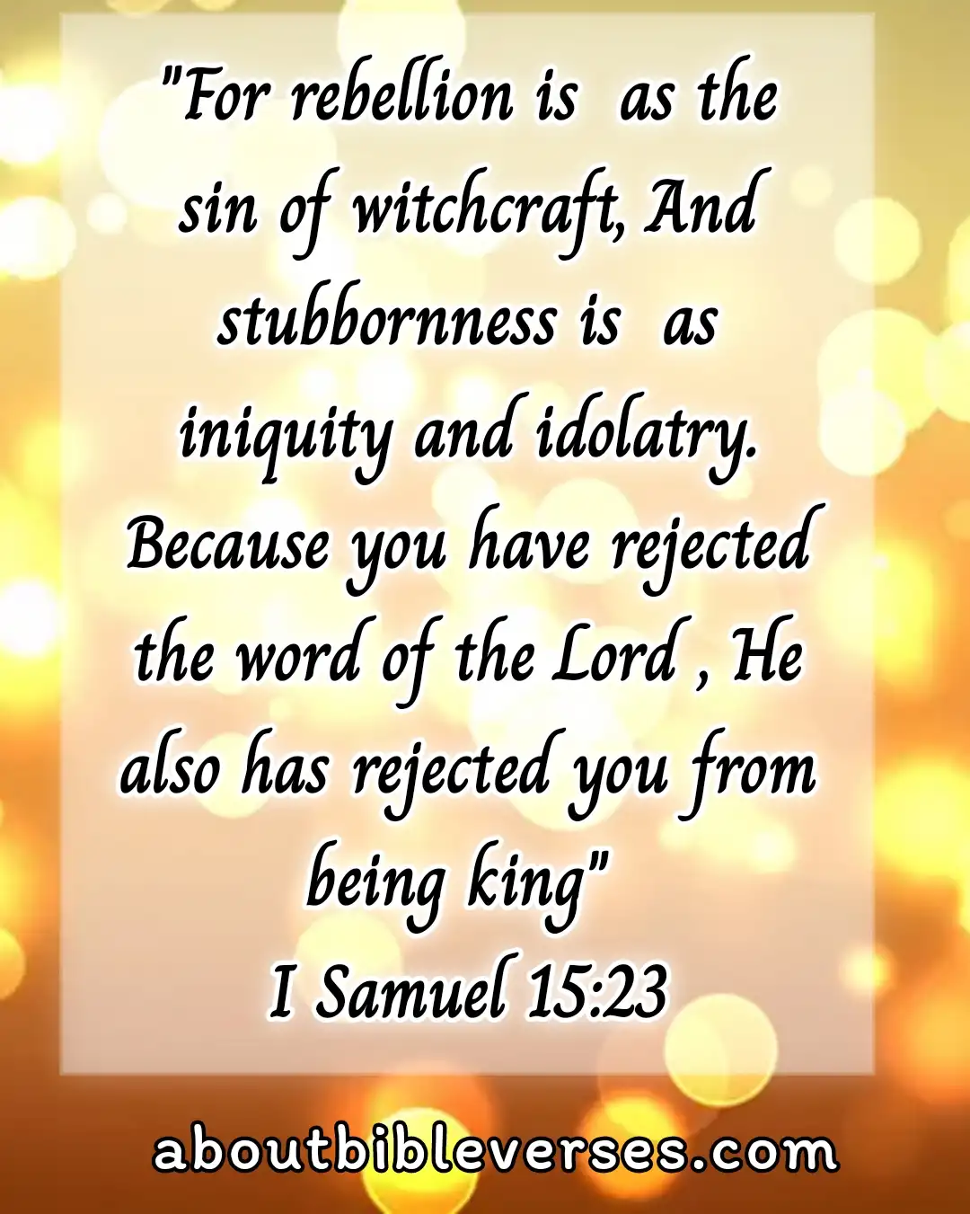bible verses about idolatry (1 Samuel 15:23)