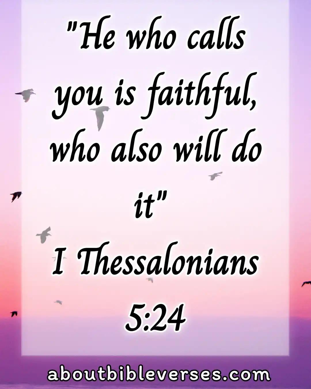 bible verses blessings from God (1 Thessalonians 5:24)