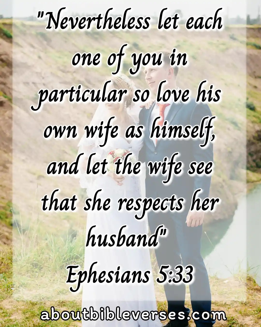 Bible Verses About A Healthy Marriage (Ephesians 5:33)