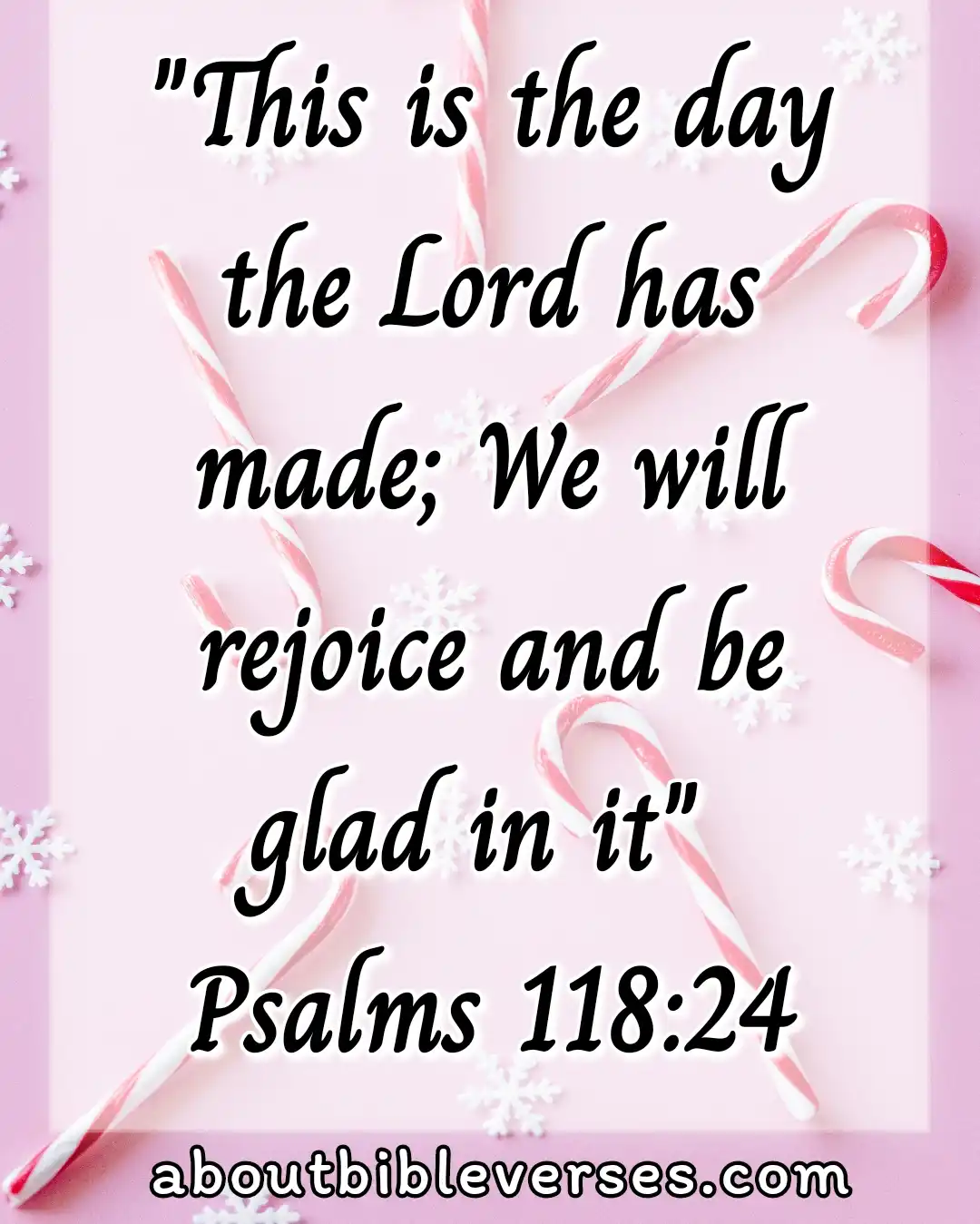 bible verses about birthday (Psalm 118:24)
