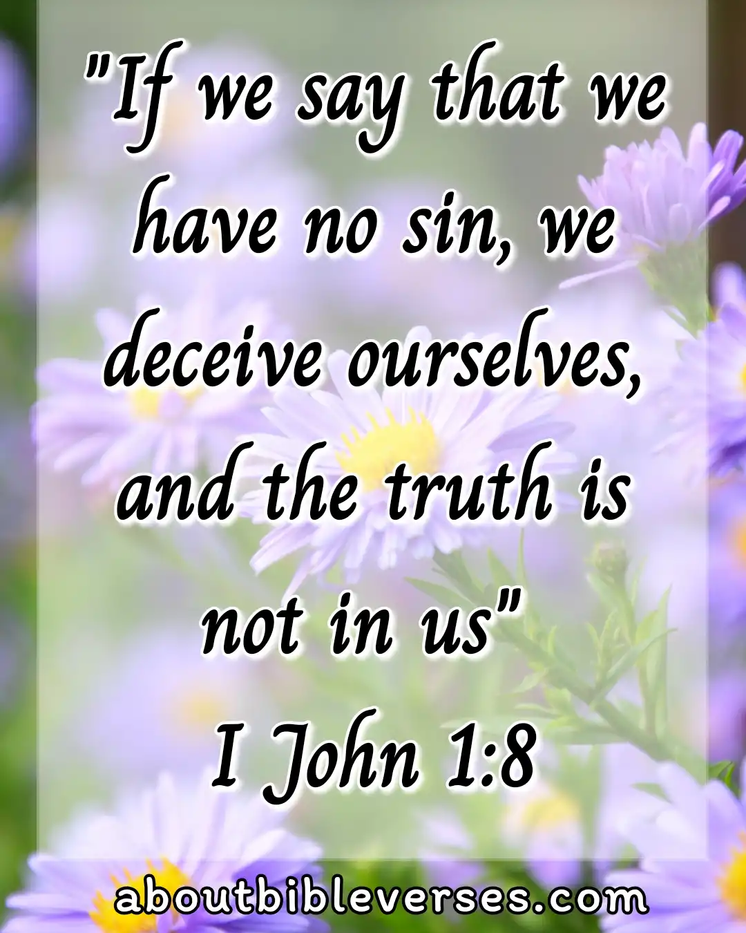 bible verses about confessing sins (1 John 1:8)