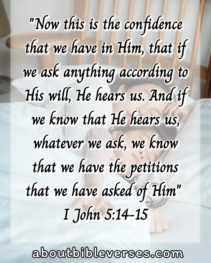 Bible Verses About Praying (1 John 5:14-15)