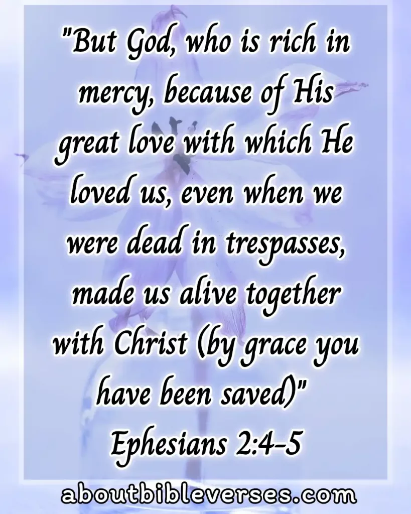 Bible verses God Is Merciful (Ephesians 2:4-5)