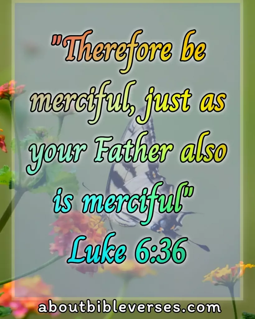 Bible verses God Is Merciful (Luke 6:36)