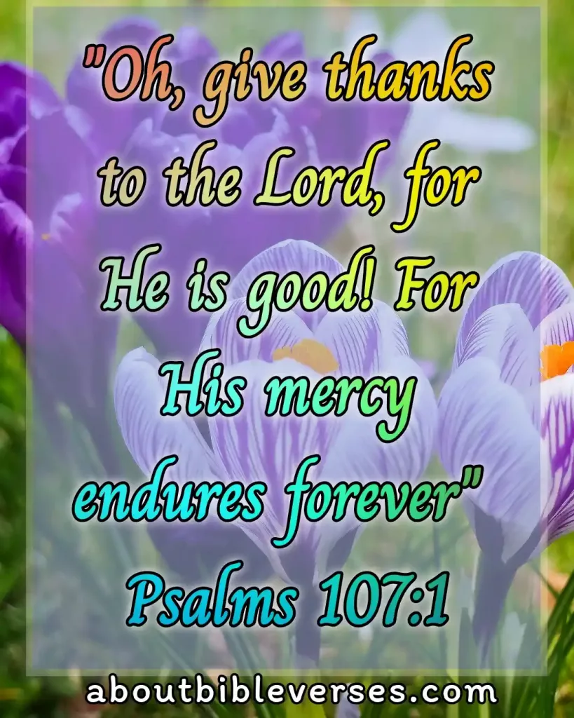 Bible verses God Is Merciful (Psalm 107:1)