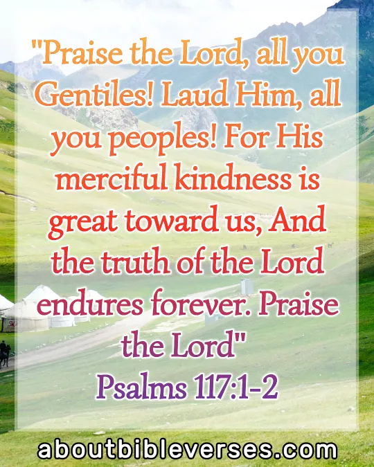 Praise And Worship Bible Verses (Psalm 117:1-2)