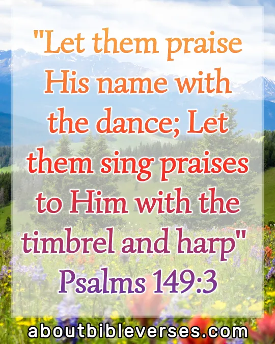 Praise And Worship Bible Verses (Psalm 149:3)