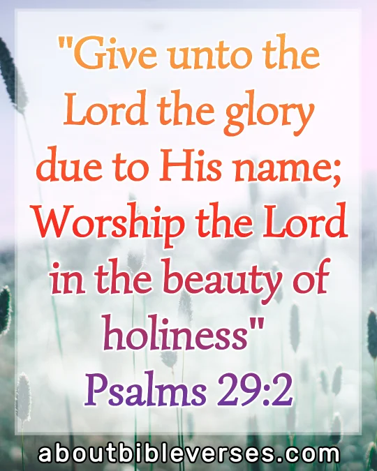 Praise And Worship Bible Verses (Psalm 29:2)