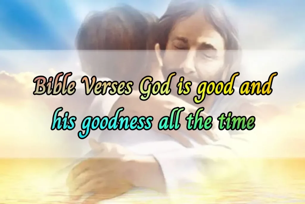 bible verses God's Goodness