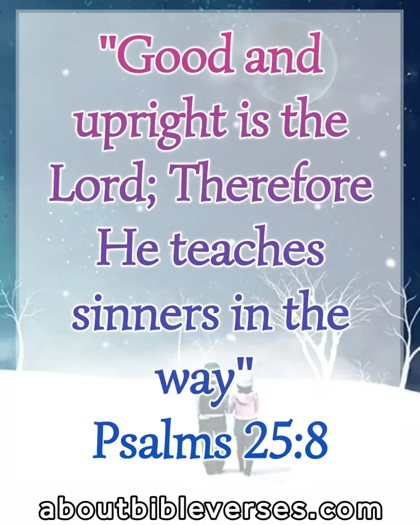 Today bible verse (Psalm 25:8)