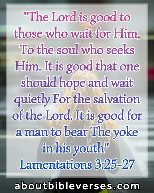 Bible verses for youth (Lamentations 3:25-27)