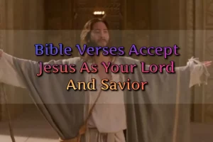 bible verses Accept Jesus As Your Lord And Savior