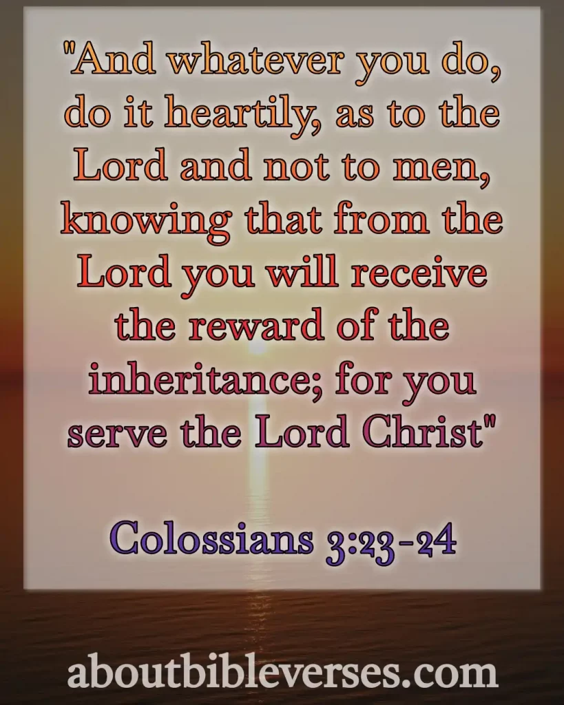 Bible Verse About Working (Colossians 3:23-24)