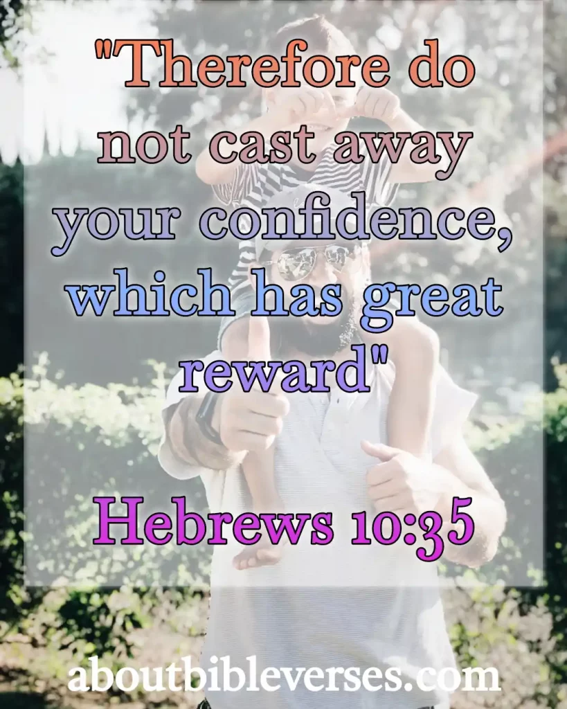 Bible Verses About Self Confidence (Hebrews 10:35)