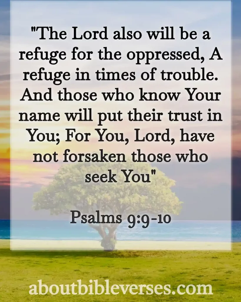 Bible Verses About Trusting God In Difficult Times (Psalm 9:9-10)