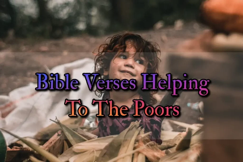 Bible Verse About Helping And Giving To The Poor