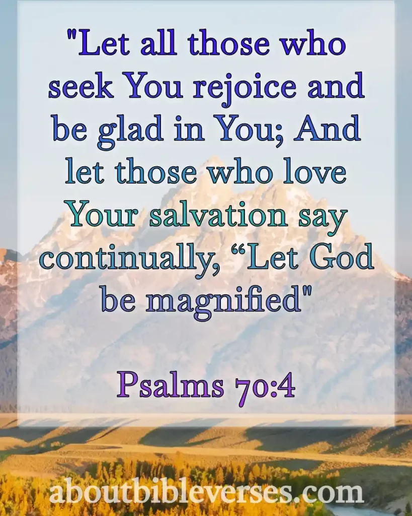 bible verses about Joy (Psalm 70:4)
