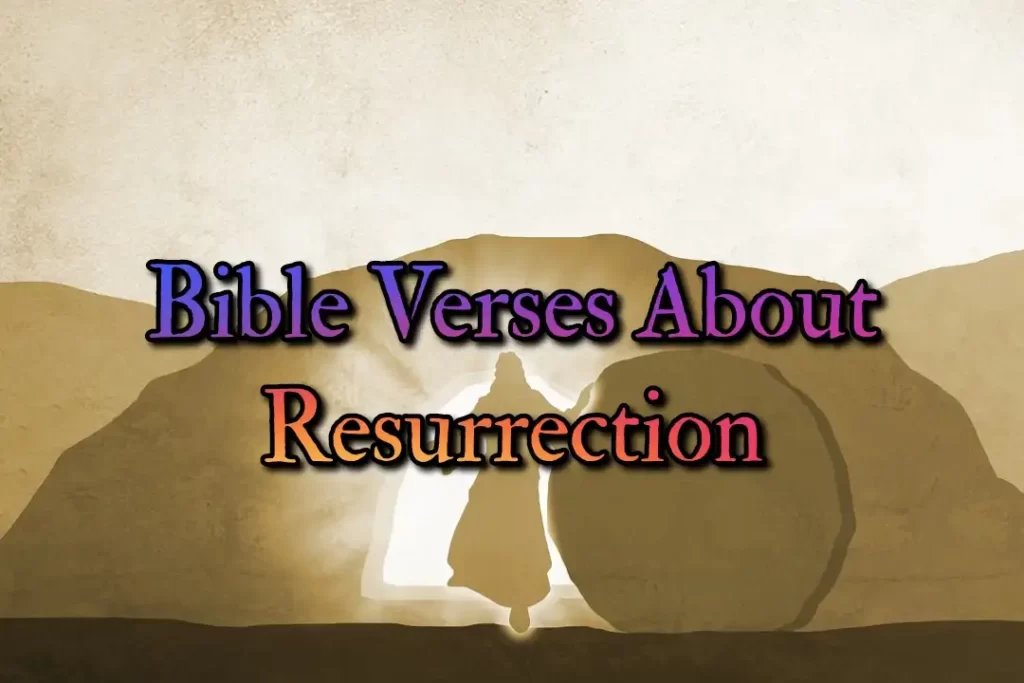 Bible Verses About Resurrection