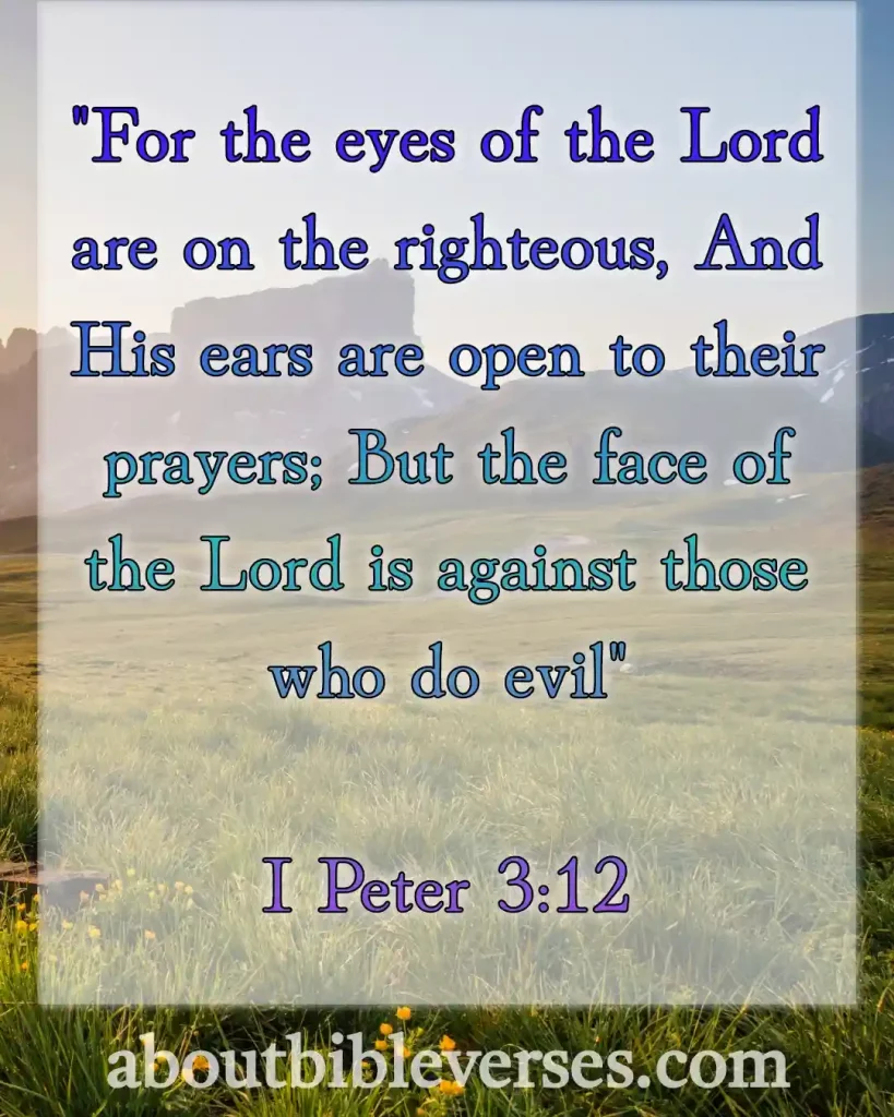 Bible Verses About God Hears Our Prayers (1 Peter 3:12)