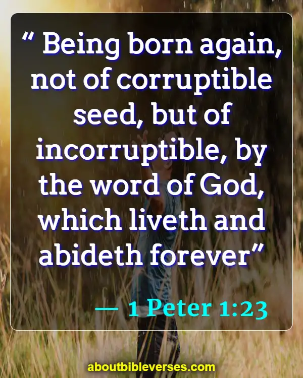 Bible Verses About Growing Spiritually (1 Peter 1:23)