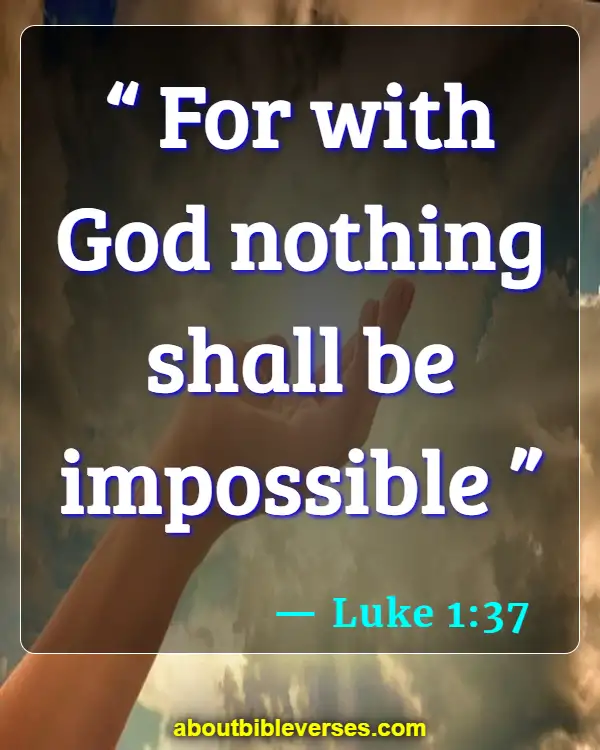 Bible Verses On God Is Faithful To His Promises (Luke 1:37)