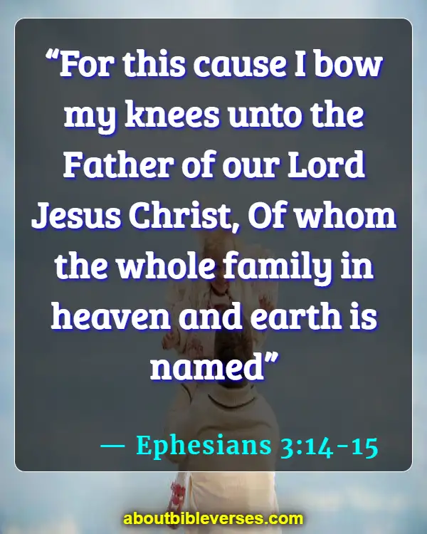 bible verses about family (Ephesians 3:14-15)