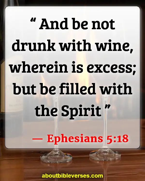 Bible Verses About Addiction Recovery (Ephesians 5:18)