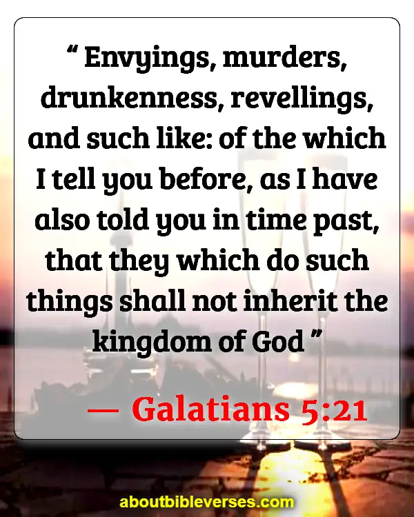 Bible Verses About Drinking Wine And Alcohol (Galatians 5:21)