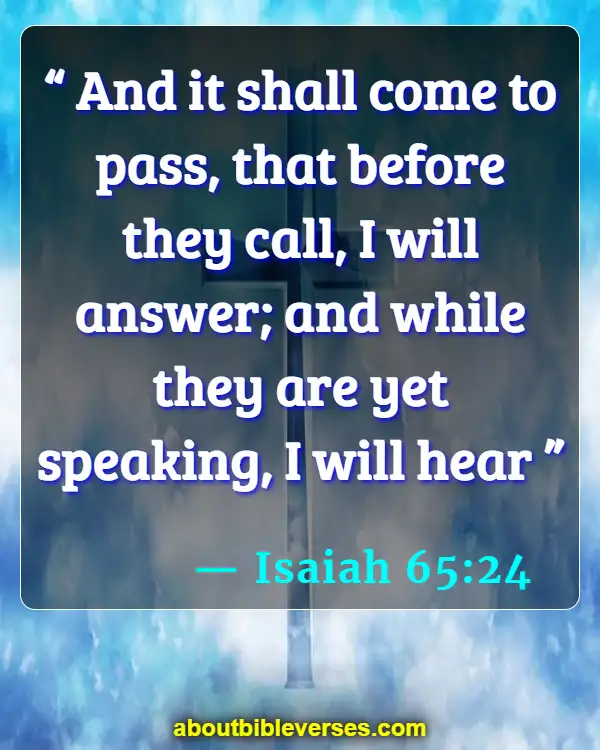 Bible Verses About God Hears Our Prayers (Isaiah 65:24)
