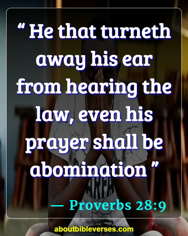 Bible Verses About God Hears Our Prayers (Proverbs 28:9)