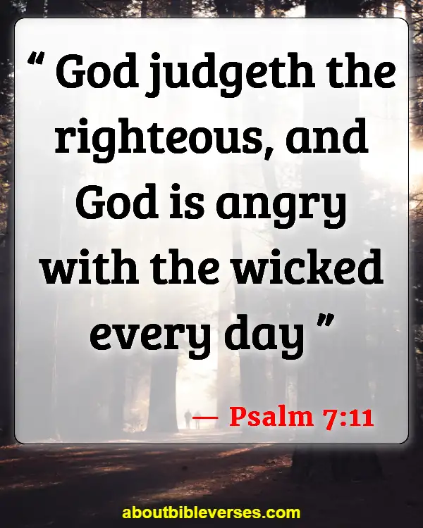 Bible Verses About God Is Slow To Anger (Psalm 7:11)