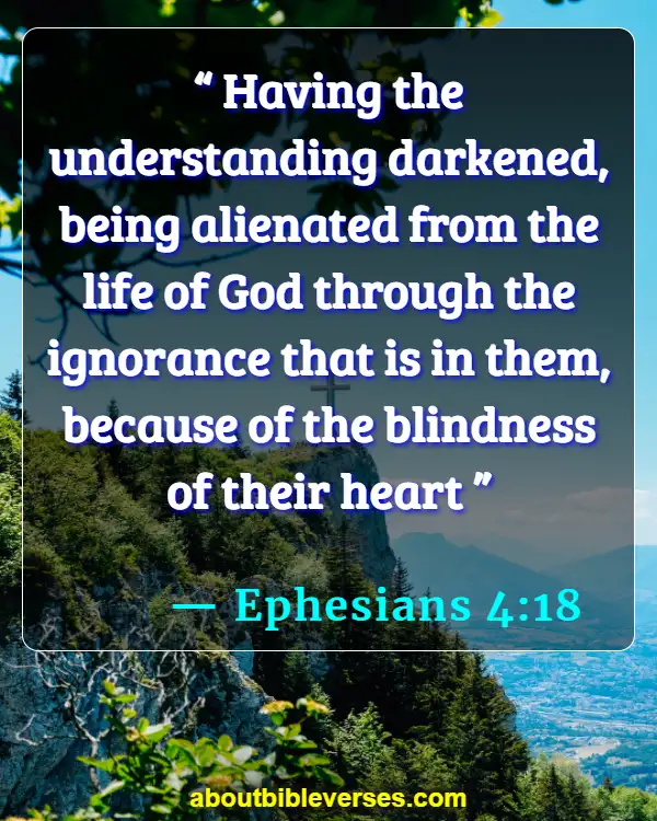 Bible Verses About Unbelievers Not Understanding (Ephesians 4:18)