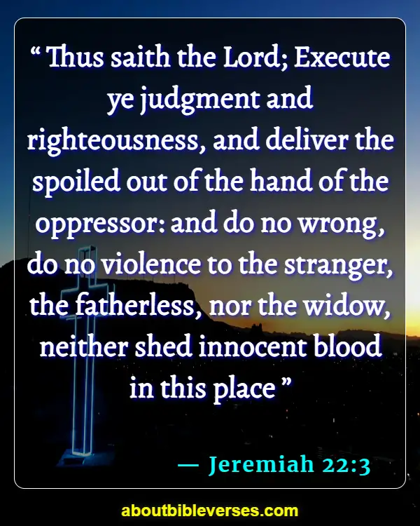 Bible Verses About Standing Up Against Injustice (Jeremiah 22:3)