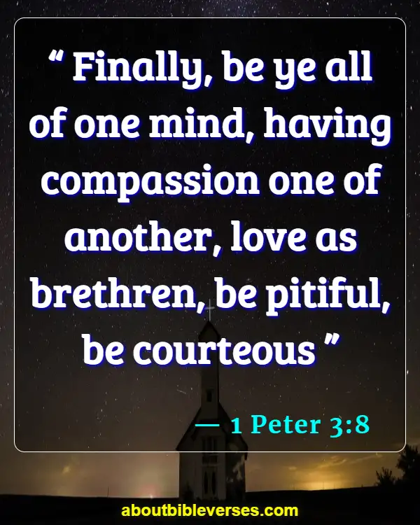 Bible Verses About Putting Others First (1 Peter 3:8)