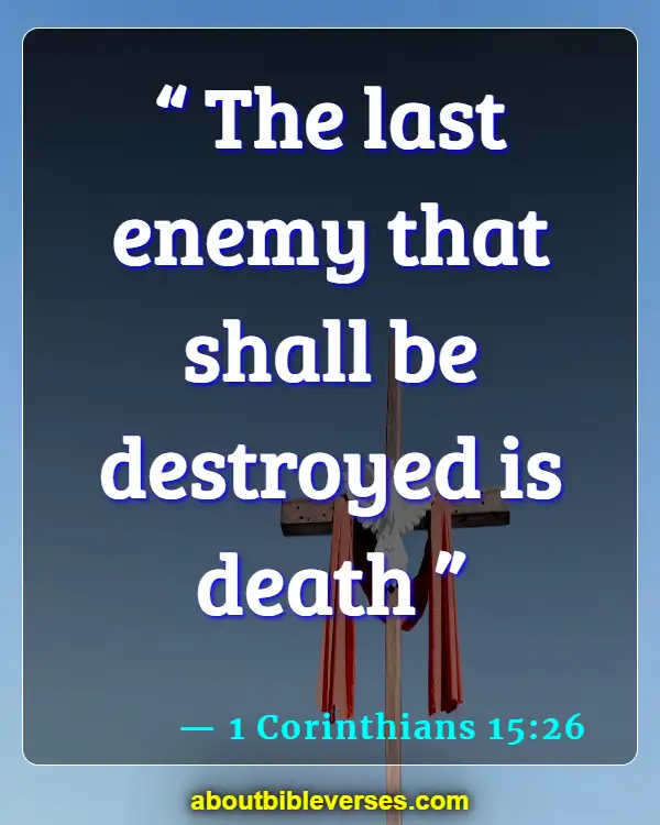 Bible Verses About death (1 Corinthians 15:26)