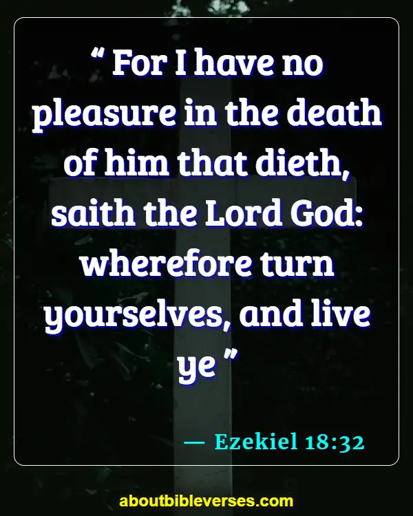 Bible Verses About death (Ezekiel 18:32)