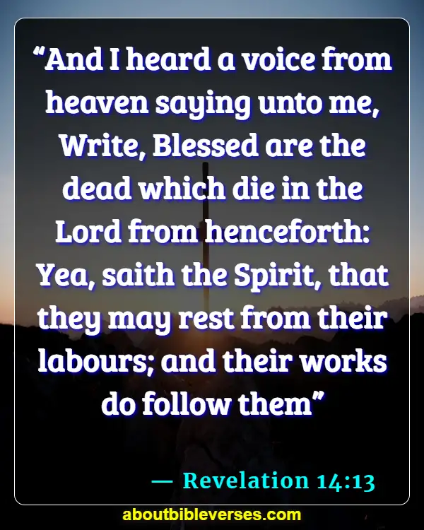 Bible Verses About Celebrating Life After Death (Revelation 14:13)