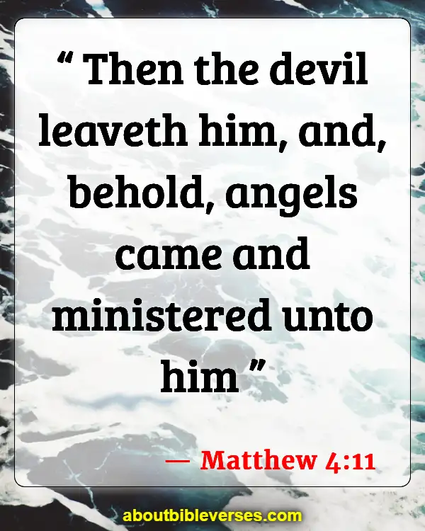 Bible Verses About God Of Angel Armies (Matthew 4:11)